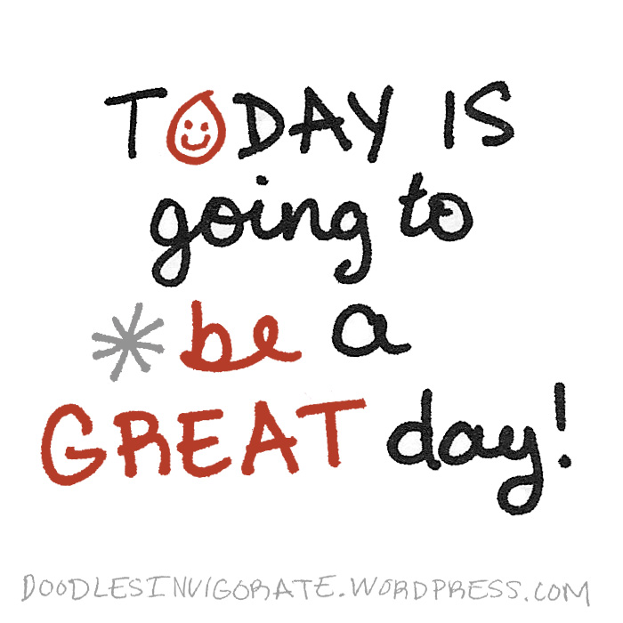 700x700 Have A Great Day! Doodles Invigorate