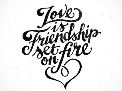 400x300 Love Is Friendship Set On Fire Friendship And Calligraphy