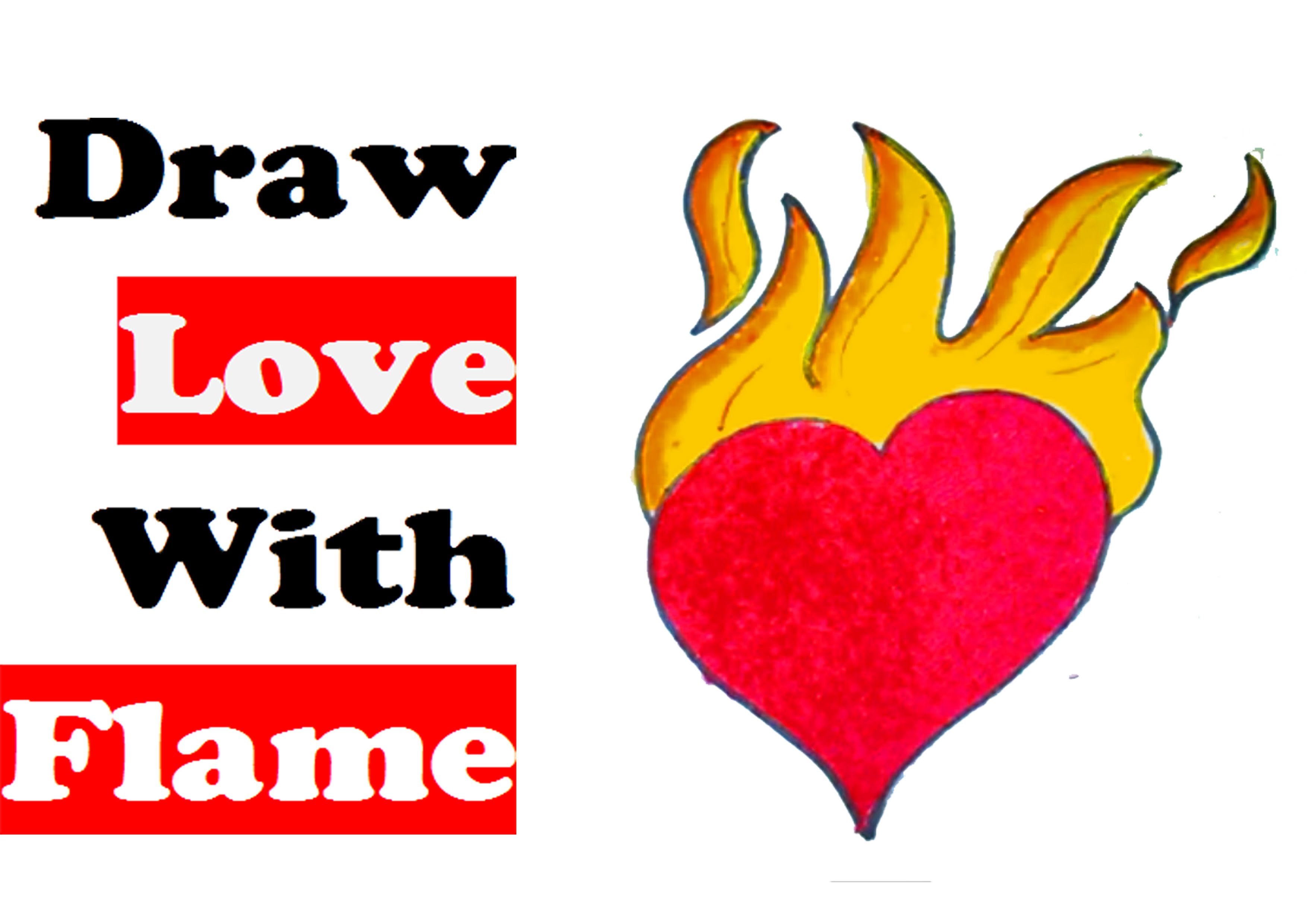 3508x2480 How To Draw Love With Fire Flame Step By Step A Love On Fire Easy