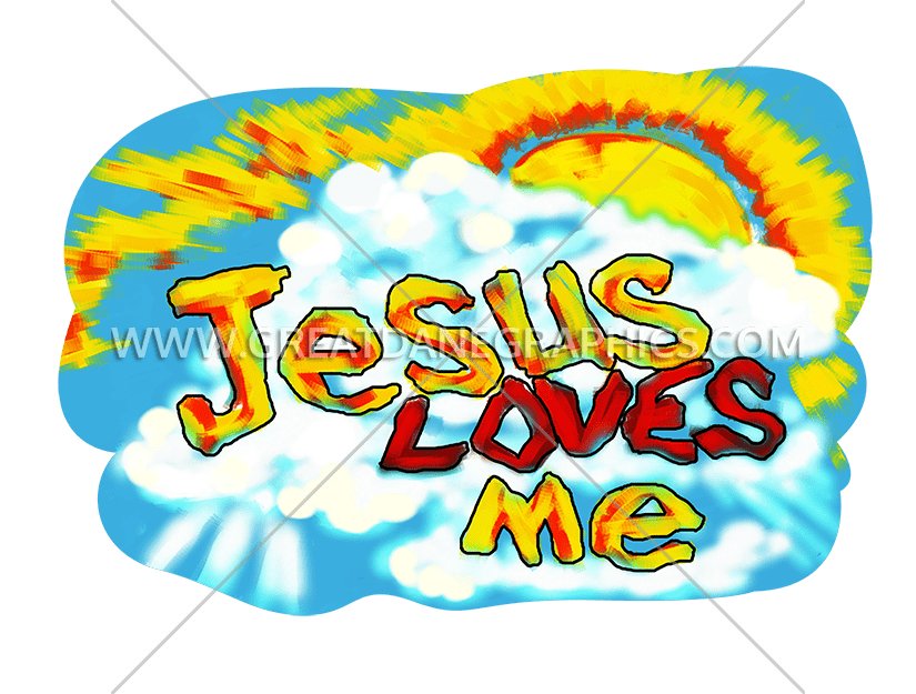 825x625 Jesus Loves Me Production Ready Artwork For T Shirt Printing