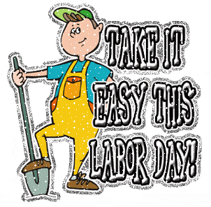 302x296 Take It Easy This Labor Day! Pictures, Photos, And Images