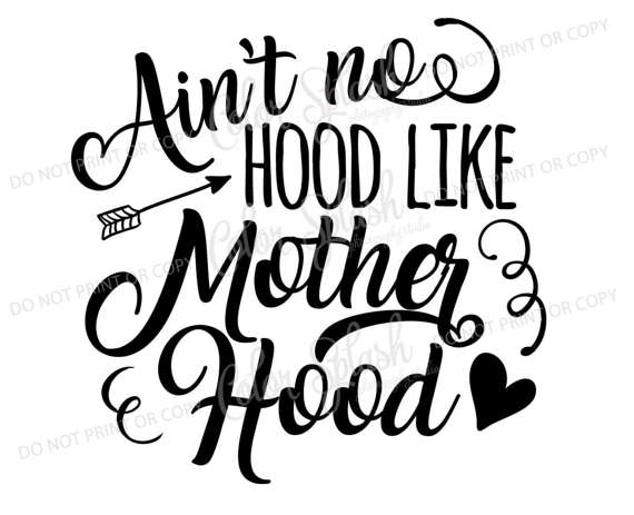 570x463 No Hood Like Motherhood Svg Png Dxf Eps Mom Life Svg
