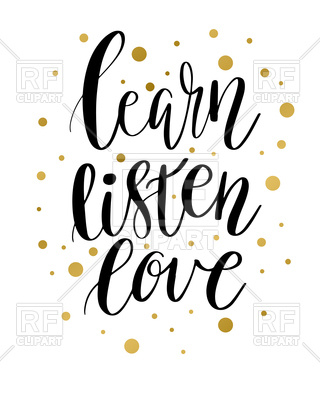 320x400 Learn, Listen And Love Motivation Inscription With Golden Spots