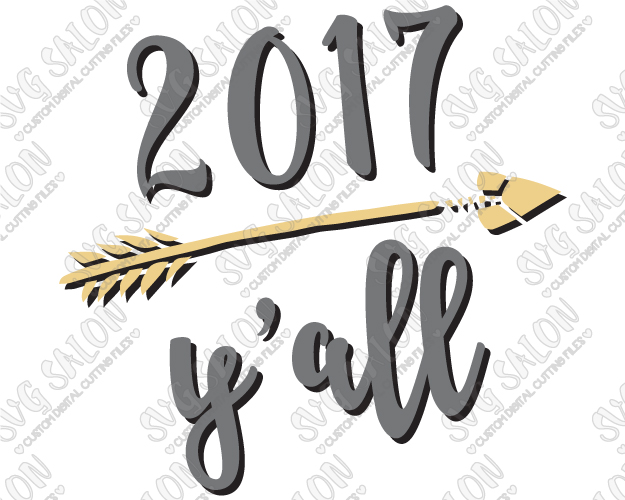 625x500 2017 Y'All New Year Arrow Svg Cut File Set