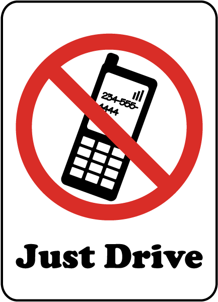 433x600 Just Drive No Cell Phone Sign F7222
