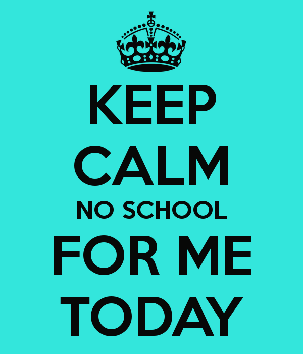 600x700 No School For Me Today
