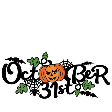 432x432 October 31st Title Svg Scrapbook Cut File Cute Clipart Files