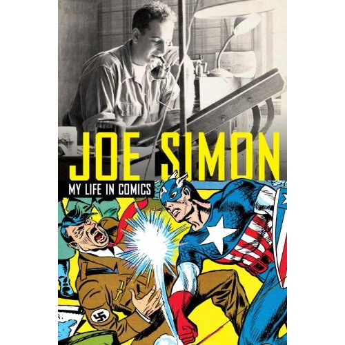 500x500 Joe Simon My Life In Comics The Golden Age Of Comic Books