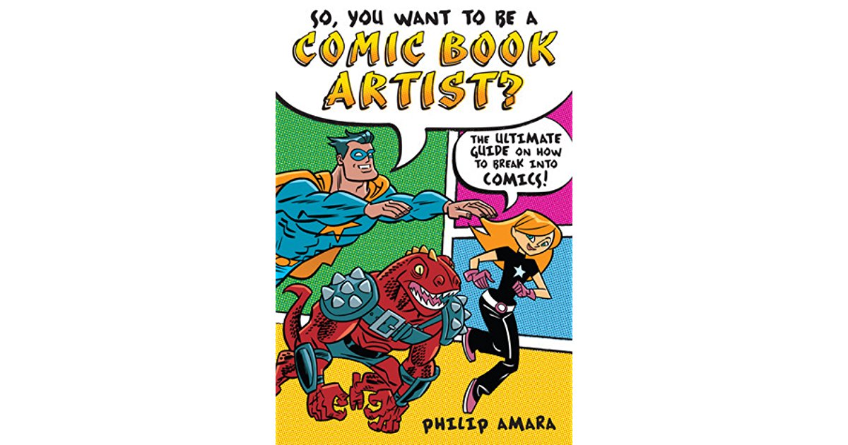 1200x630 So, You Want To Be A Comic Book Artist By Philip Amara
