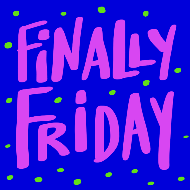 650x650 Friday Yes Gif By Denyse