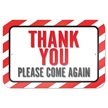 355x355 Thank You Please Come Again 9 X 6 Metal Sign