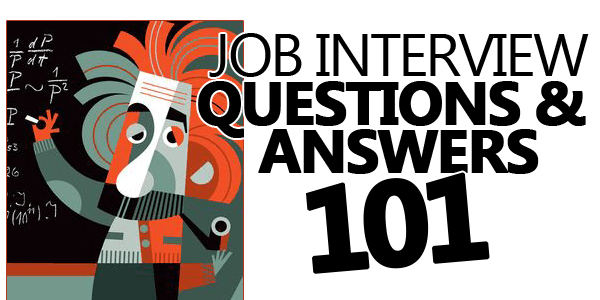 600x300 Job Interview Questions And Answers 101