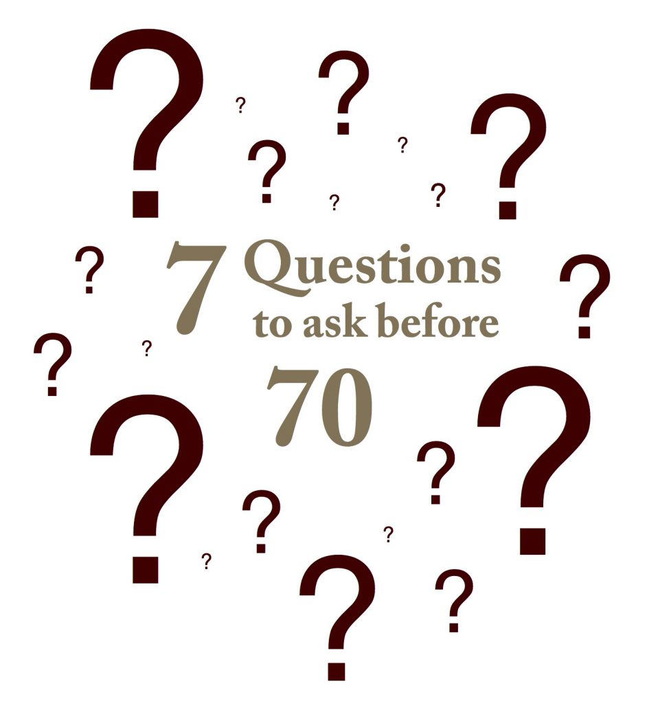 942x1030 7 Questions To Ask Before The Age Of 70