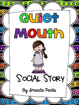 263x350 Quiet Mouth Social Story By Smartie Pants Teachers Pay Teachers
