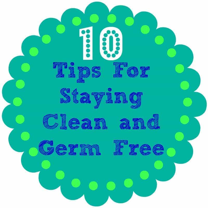 800x800 10 Tips For Keeping Clean And Germ Free This Holiday Season