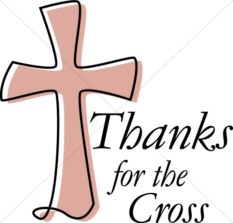 776x745 Thanks For The Cross Thanksgiving Word Art