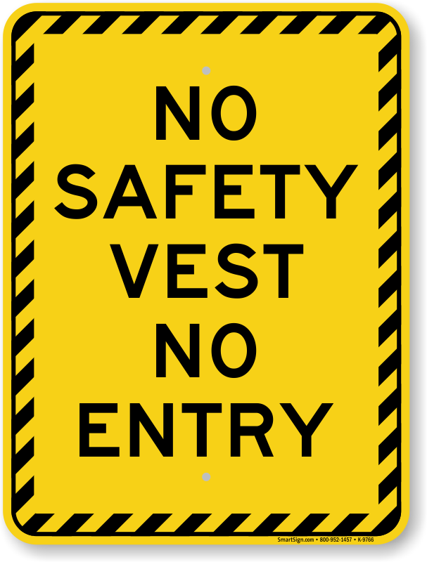 607x800 Safety Vest Signs