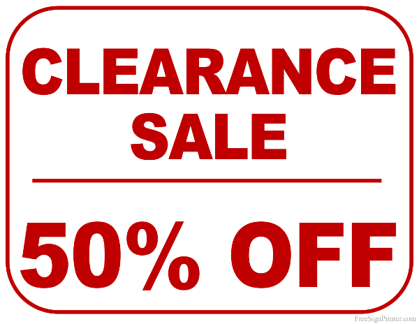 600x464 50 Percent Off Clearance Sale Sign