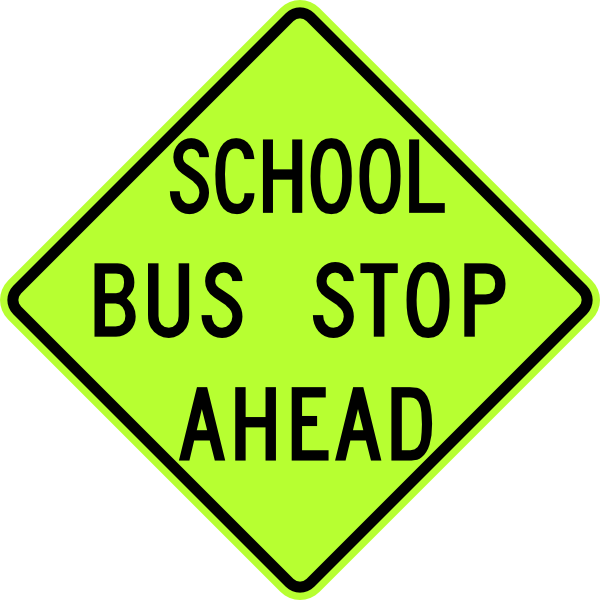 600x600 School Bus Stop Ahead Sign Fluorescent Clip Art