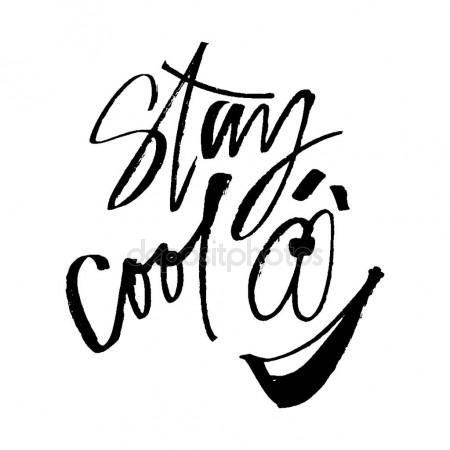 450x450 Hand Drawn Vector Lettering. Words Stay Cool With Smile Face By