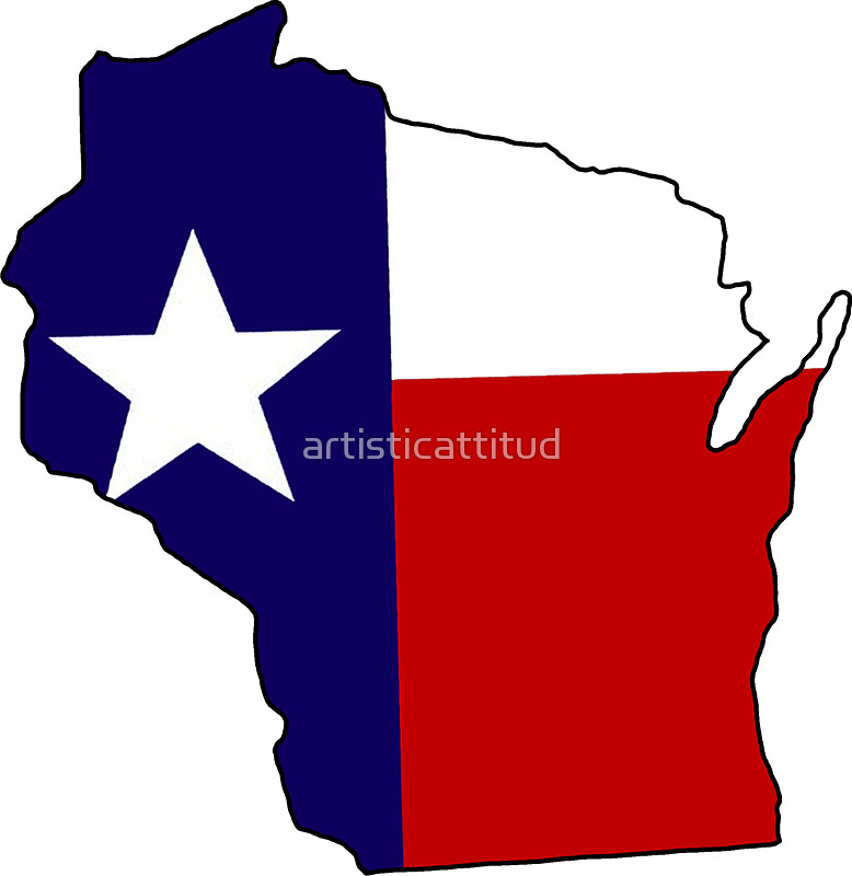 778x800 Texas Flag Wisconsin Outline Stickers By Artisticattitud Redbubble