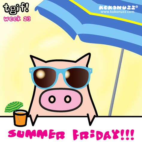 474x474 What Could Be Better Than A Friday A Summer Friday!!! Tgif
