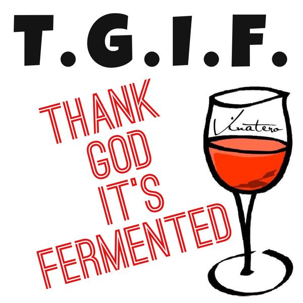 600x600 Tgif Thank God It'Fermented Wine In My Opinion Clipart