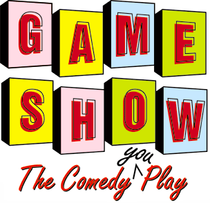 304x294 A New Kind Of Theatre Game Game Show!