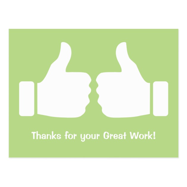 630x630 Two Thumbs Up Thanks For Your Great Work Postcard