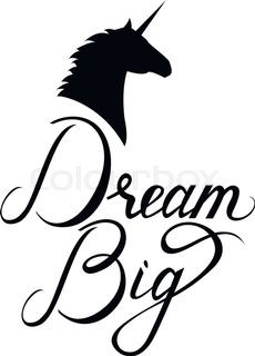 230x320 Unicorn Head Silhouette With Text Dream Big. Inspirational