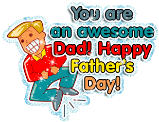 327x251 You Are An Awesome Dad! Happy Father's Day! Pictures, Photos,
