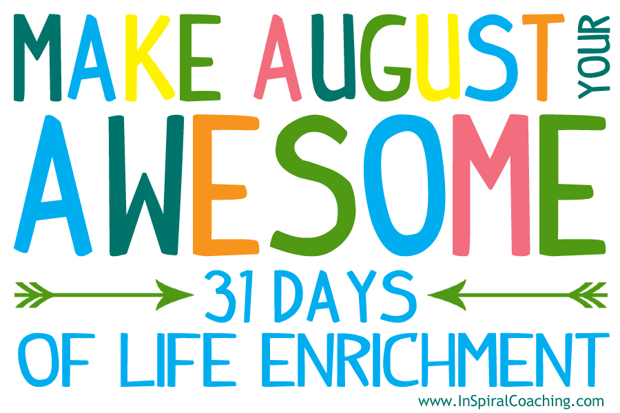 900x600 Inspiral Coaching Make August Your Awesome!