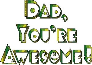 300x211 Fathers Day Camo You'Re Awesome Dad Word Art