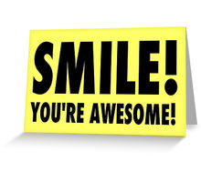220x200 Smile! You'Re Awesome! Greeting Cards By Sgtgrammar Redbubble