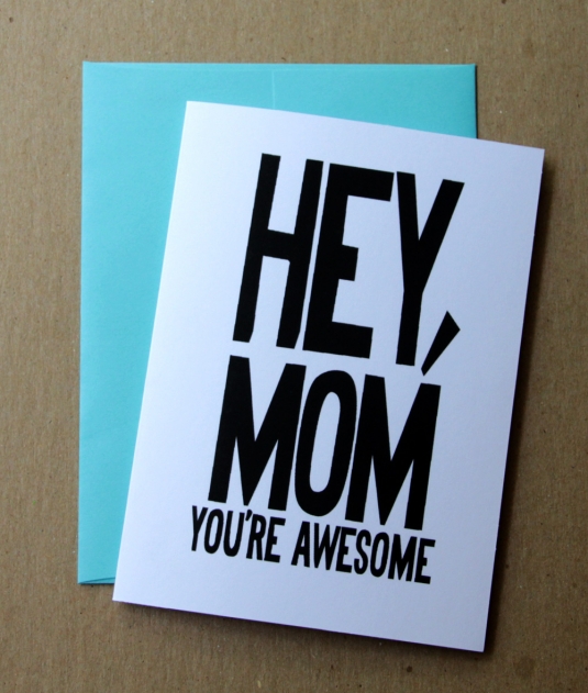 535x631 Mother's Day Card Hey Mom You'Re Awesome Cargoh